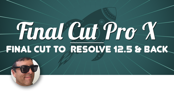Final Cut Pro X to DaVinci Resolve 12.5 and Back, Ripple Training: Video editing tutorials for the best editing software for PC and Mac.