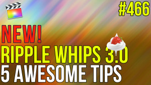 Ripple Whips 3.0 - 5 Cool Whip Tips, Ripple Training: Video editing tutorials for the best editing software for PC and Mac.