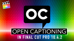 Open Captioning In FCP 10.4.2, Ripple Training: Video editing tutorials for the best editing software for PC and Mac.