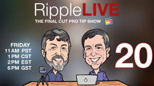 RippleLIVE Episode 20, Ripple Training: Video editing tutorials for the best editing software for PC and Mac.