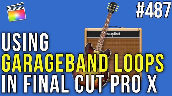 GarageBand Loops in FCPX, Ripple Training: Video editing tutorials for the best editing software for PC and Mac.