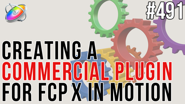 Creating a Commercial Plugin for FCPX in Motion, Ripple Training: Video editing tutorials for the best editing software for PC and Mac.