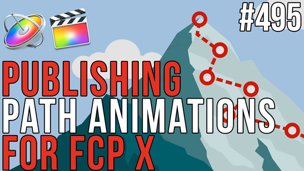 Publishing Path Animations for FCP X, Ripple Training: Video editing tutorials for the best editing software for PC and Mac.