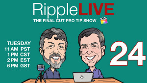 RippleLIVE Episode 24, Ripple Training: Video editing tutorials for the best editing software for PC and Mac.