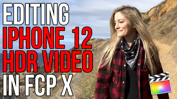Editing iPhone 12 HDR Video in FCP X,Ripple Training: Video editing tutorials for the best editing software for PC and Mac.