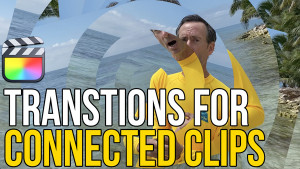 Transitions for Connected Clips in FCP, Ripple Training: Video editing tutorials for the best editing software for PC and Mac.