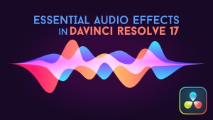 Essential Audio Effects in DaVinci Resolve 17, Ripple Training: Video editing tutorials for the best editing software for PC and Mac.