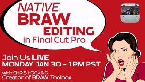 Native BRAW Editing in Final Cut Pro with Chris Hocking, Ripple Training: Video editing tutorials for the best editing software for PC and Mac.