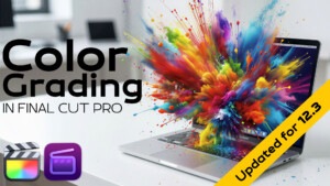 Color Grading in FCP 12, Ripple Training: Video editing tutorials for the best editing software for PC and Mac.